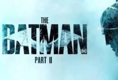 Sinopsis dan Link Nonton Film Film The Batman: Part 2 (2027) Full Movie HD Subtitle Indonesia, Bruce Wayne Kembali Hadapi Hal Tidak Terduga